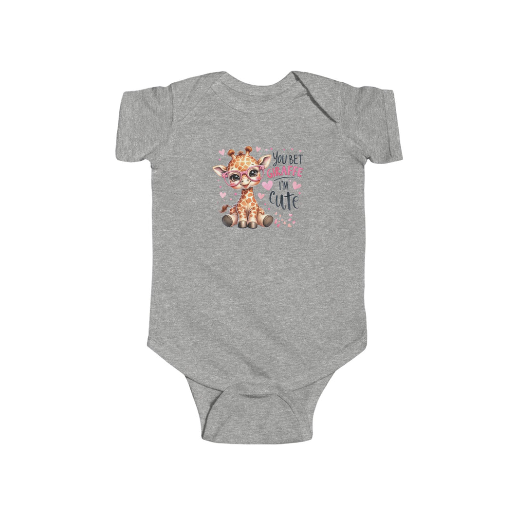 You Bet Giraffe I'm Cute Infant Bodysuit